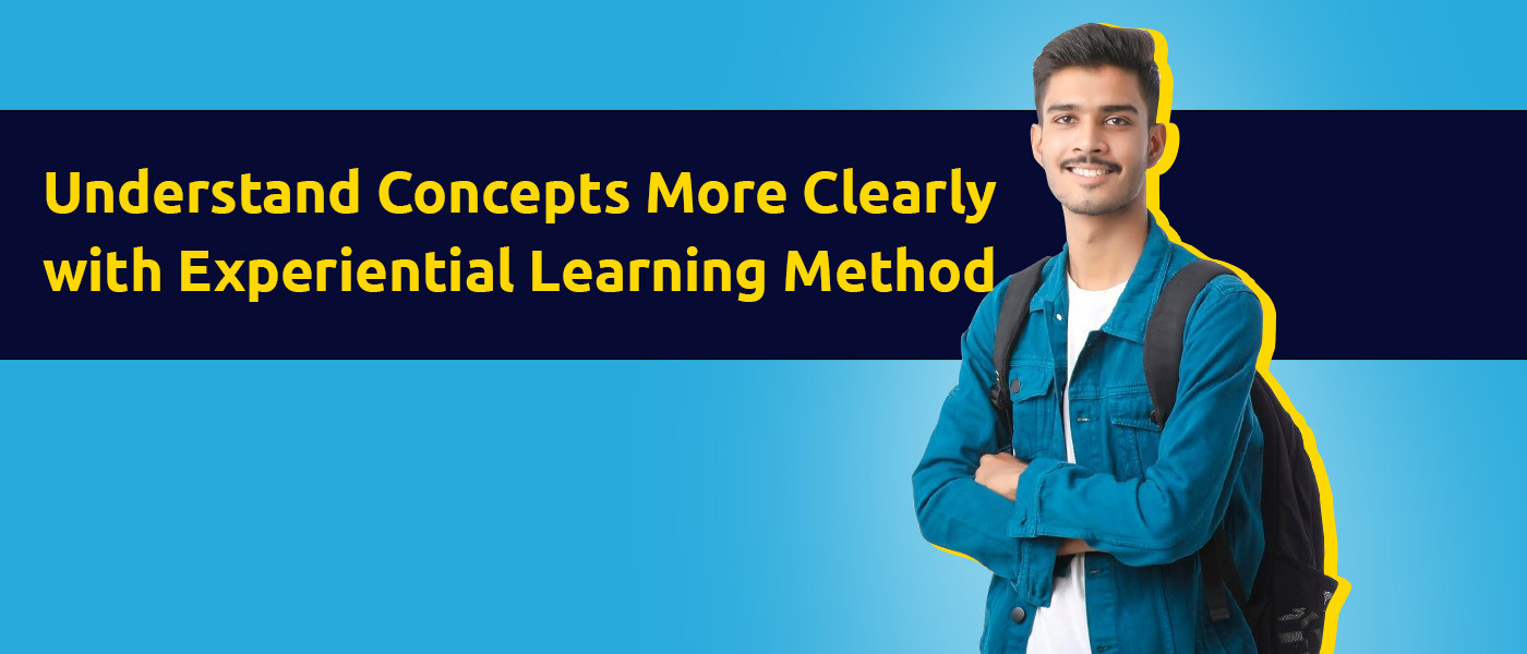 Understand Concepts More Clearly with Experiential Learning Method